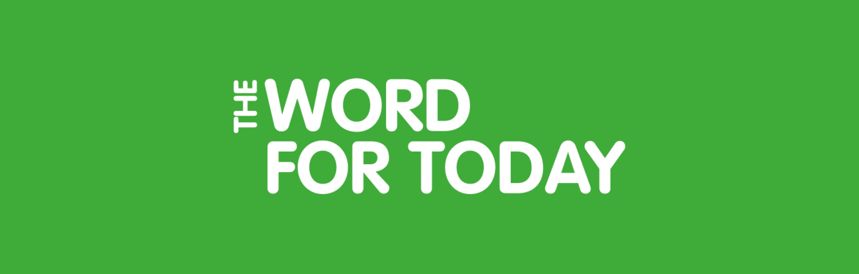 The Word For Today