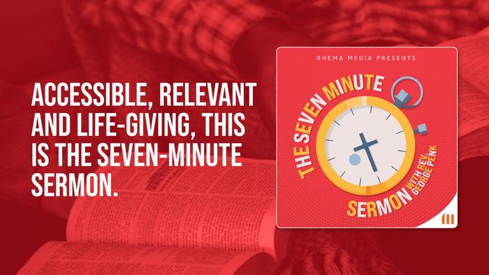 The Seven Minute Sermon