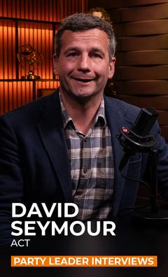 David Seymour, ACT Party Leader | Full Unedited Interview | Election 2026