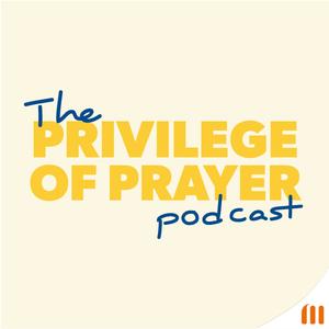 The Privilege of Prayer